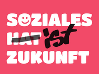 Plakat, in großen Buchstaben steht geschrieben: Soziales ist Zukunft
